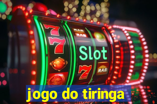 jogo do tiringa